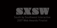 South by Southwest 2007 Web Awards Finalist